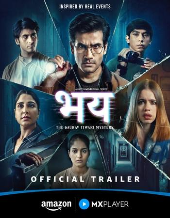Bhay the Gaurav Tiwari Mystery 2025 S01 Complete AMZN Hindi (ORG 5.1) 1080p 720p 480p WEB-DL x264 ESubs Bhay the Gaurav Tiwari Mystery 2025 S01 Complete AMZN Hindi (ORG 5.1) 1080p 720p 480p WEB-DL x264 ESubs