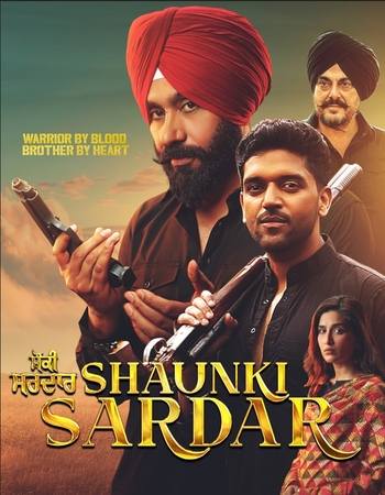 Shaunki Sardar 2025 Punjabi (ORG) 1080p 720p 480p WEB-DL x264 ESubs Shaunki Sardar 2025 Punjabi (ORG) 1080p 720p 480p WEB-DL x264 ESubs
