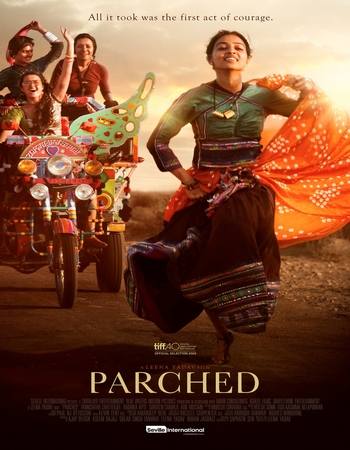 Parched 2015 Hindi (ORG 5.1) 1080p 720p 480p BluRay x264 ESubs Parched 2015 Hindi (ORG 5.1) 1080p 720p 480p BluRay x264 ESubs