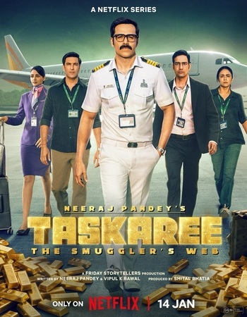 Taskaree: The Smuggler's Web 2026 S01 Complete NF Hindi (ORG 5.1) 1080p 720p 480p WEB-DL x264 Multi Subs