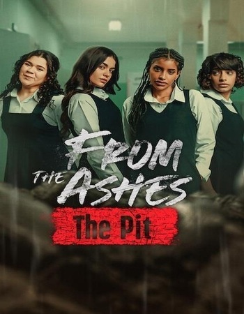 From the Ashes the Pit 2026 NF Dual Audio Hindi ORG 1080p 720p 480p WEB-DL x264 ESubs