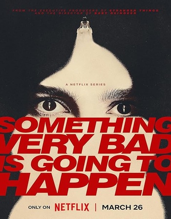Something Very Bad Is Going to Happen 2026– Dual Audio Hindi (ORG 5.1) 1080p 720p 480p WEB-DL x264 ESubs Something Very Bad Is Going to Happen 2026– Dual Audio Hindi (ORG 5.1) 1080p 720p 480p WEB-DL x264 ESubs