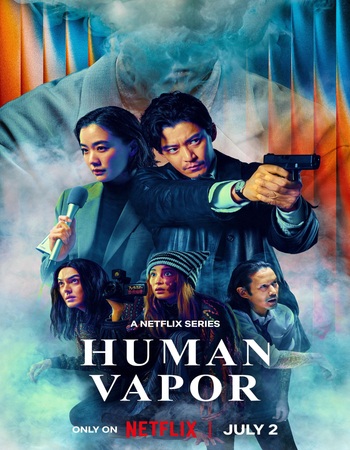 Human Vapor 2026 S01 Complete NF Dual Audio Hindi (ORG 5.1) 1080p 720p 480p WEB-DL x264 Multi Subs Human Vapor 2026 S01 Complete NF Dual Audio Hindi (ORG 5.1) 1080p 720p 480p WEB-DL x264 Multi Subs