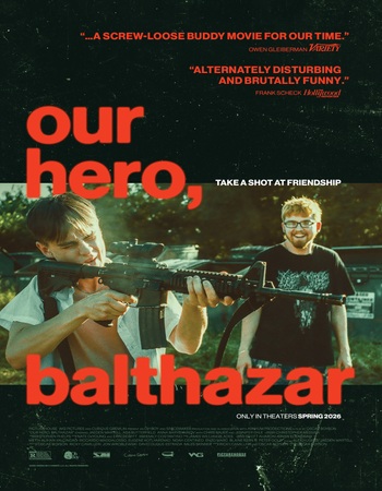 Our Hero, Balthazar 2025 Dual Audio Hindi (ORG 5.1) 1080p 720p 480p WEB-DL x264 ESubs