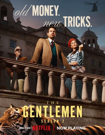 The Gentlemen 2026 S02 Complete NF Dual Audio Hindi (ORG 5.1) 1080p 720p 480p WEB-DL x264 Multi Subs The Gentlemen 2026 S02 Complete NF Dual Audio Hindi (ORG 5.1) 1080p 720p 480p WEB-DL x264 Multi Subs