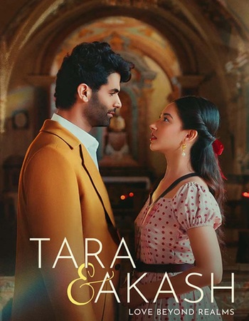 Tara and Akash: Love Beyond Realms 2025 Hindi (ORG) 1080p 720p 480p WEB-DL x264 ESubs